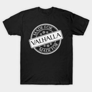 Made for Valhalla Mono T-Shirt